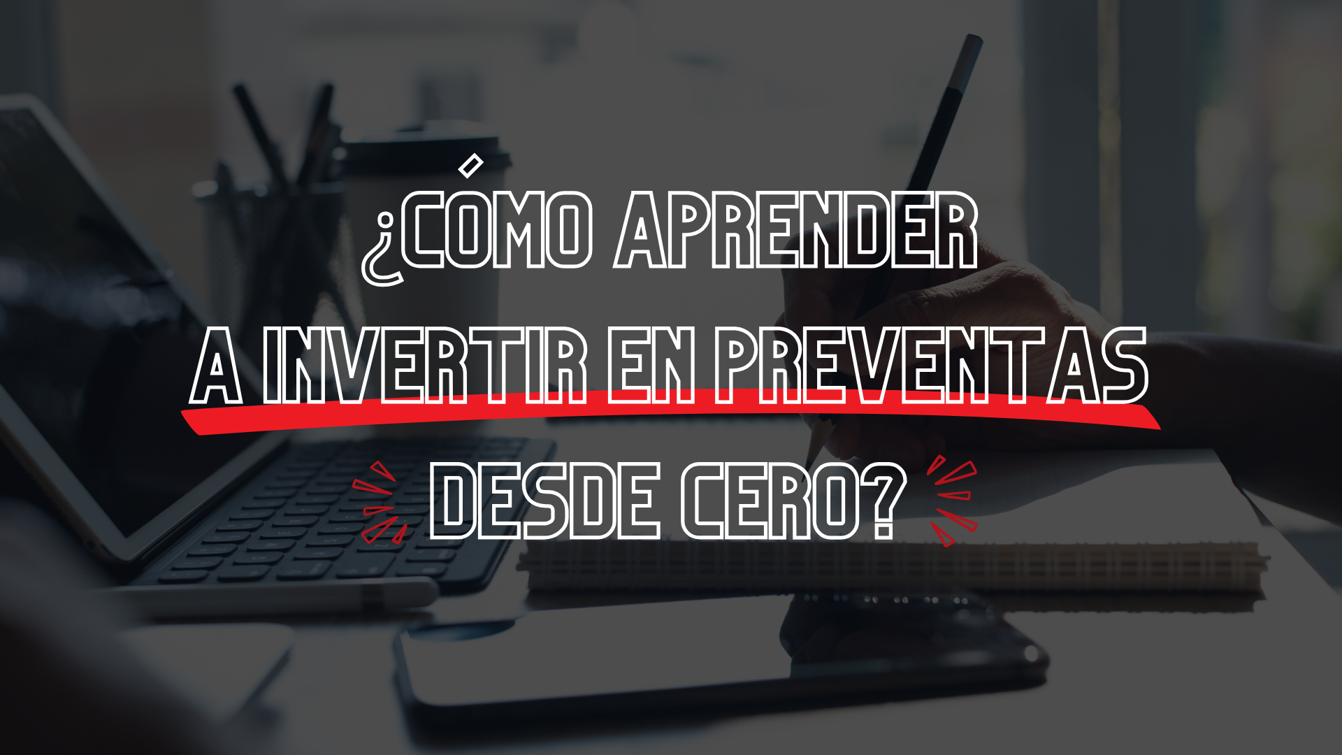 ¿Cómo aprender a invertir en preventas desde cero?